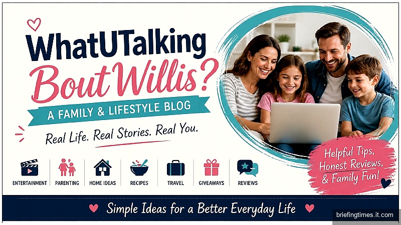 Discover the WhatUTalkingBoutWillis Blog: A Complete Guide to Lifestyle, Parenting, and Gift Inspiration viprow